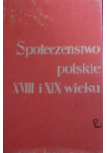 Społeczeństwo polskie XVII i XIX wieku