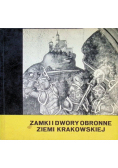 Zamki i Dwory Obronne Ziemi Krakowskiej