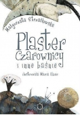 Plaster czarownicy i inne baśnie