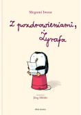 Z pozdrowieniami, Żyrafa
