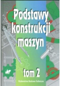 Podstawy konstrukcji maszyn Tom 2