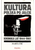 Kultura polska po Jałcie. Kronika lat 1944 - 1981