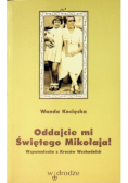 Oddajcie mi Świętego Mikołaja