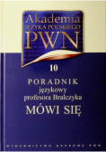 Poradnik językowy profesora Bralczyka  Mówi się Tom X