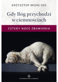 Gdy Bóg przychodzi w ciemnościach