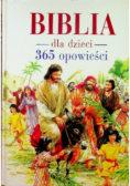 Bliblia dla dzieci 365 opowieści