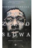 Ani złego słowa