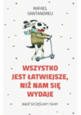 Wszystko jest łatwiejsze niż nam się wydaje
