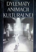 Dylematy animacji kulturalnej