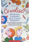 Co wolisz? Świetna zabawa dla całej rodziny