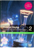 Odkryć fizykę 2 Podręcznik dla liceum i technikum Zakres podstawowy