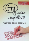 Gry i zabawy umysłowe mądrość dzięki zabawie