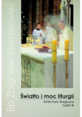 Światło i moc liturgii Katechezy liturgiczne Część III