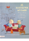 12 dziecięcych wyzwań Polscy autorzy o tym, jak poradzić sobie z problemami
