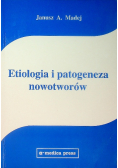 Etiologia i patogeneza nowotworów