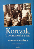 Korczak Tokarzewski i my