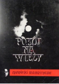 Pokój na wieży Opowieści wampiryczne