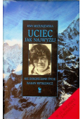 Uciec jak najwyższej nie dokończone życie Wandy Rutkiewicz