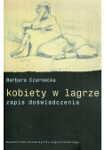 Kobiety w lagrze zapis doświadczenia
