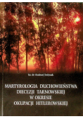 Martyrologia duchowieństwa diecezji tarnowskiej w okresie okupacji hitlerowskiej