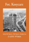 Niezwykłe zwykłe zdjęcia