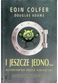 Autostopem przez galaktykę Tom 6 I jeszcze jedno