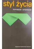 Styl życia Koncepcje i propozycje
