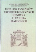 Katalog rysunków architektonicznych Henryka i Leandra Marconich