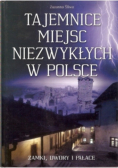 Tajemnice miejsc niezwykłych w Polsce