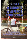 Troska o zdrowie w aspekcie społecznym Część  2