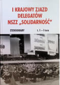 I Krajowy Zjazd Delegatów NSZZ Solidarność Tom 1