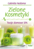 Zielone kosmetyki Twoje domowe SPA