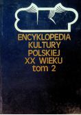 Encyklopedia kultury Polskiej XX wieku Tom 2