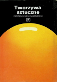 Tworzywa sztuczne materiałoznawstwo i przetwórstwo