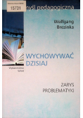 Wychowywać dzisiaj