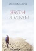 Sercem i rozumem