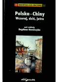 Polska Chiny Wczoraj dziś jutro