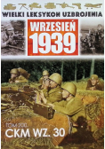 Wielki leksykon uzbrojenia Wrzesień 1939 Tom 200 CKM WZ 30