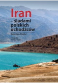 Iran  śladami polskich uchodźców