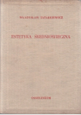 Estetyka średniowieczna Tom II