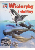 Co i jak tom 7 Wieloryby i delfiny