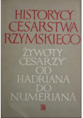 Historycy cesarstwa rzymskiego Żywoty cesarzy od Hadriana do Numeriana