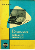 Co radioamator wiedzieć powinien