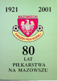 90 lat piłkarstwa na Mazowszu 1921-2011