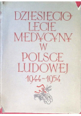 Dziesięciolecie medycyny w Polsce Ludowej 1944 - 1954