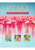 Ptaki Atlas encyklopedyczny