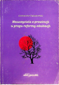 Nauczyciele z prowincji w progu reformy edukacji