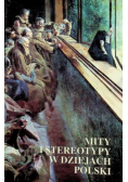 Mity i stereotypy w dziejach Polski