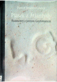 Piasek z Atlantydy rozmowy z Jerzym Grohmanem