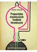 Preparatyka organicznych środków leczniczych